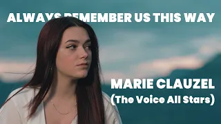 Always Remember Us This Way - Lady Gaga - MARIE CLAUZEL (The Voice All Stars) (Cover)