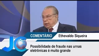 Possibilidade de fraude nas urnas eletrônicas é muito grande, afirma Ethevaldo Siqueira