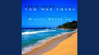 Yah Was There (Audio Jacks Extended Club Mix)