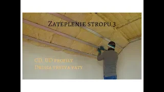 Zateplenie stropu 3  ( Rekonstrukcia svojpomocne )