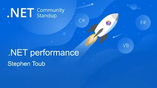 Languages & Runtime Community Standup - .NET Performance with Stephen Toub