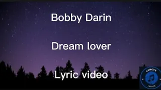 Bobby Darin - Dream lover Lyric video