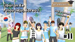 GRADUATION EPS 11🎓 || LIBURAN KE PULAU JEJU KOREA 🗿🇰🇷 || SAKURA SCHOOL SIMULATOR