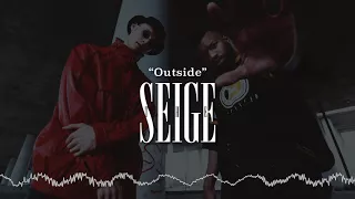 "Outside" - The Seige [Explicit]