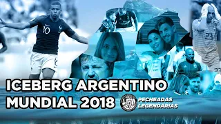 Iceberg argentino Mundial 2018: Todos los quilombos y teorías que contribuyeron al histórico papelón