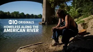 American River homeless campers share their stories of unsheltered life in Sacramento