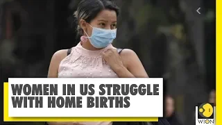 Women in United States struggle with home births | Coronavirus Pandemic | COVID-19