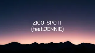 ZICO 'SPOT! (feat. JENNIE) IN EASY (LYRICS)#kpop#zico#jennie#lyrics#lyricssongs#spot