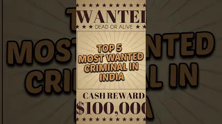 Top 5 most wanted Criminals in India #top5 #wanted #shorts