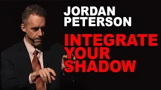 Jordan Peterson: Why and How to Integrate Your Shadow