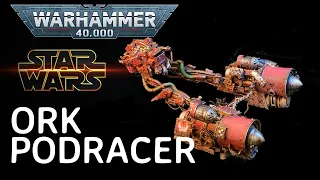 Ork Podracer for Warhammer 40k - Scratch Built for Star Wars Day!