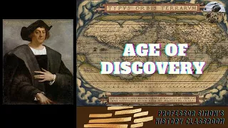 Age of Discovery Lecture [Part 1] - World History Lecture Series