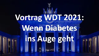 Wenn Diabetes ins Auge geht (Weltdiabetestag 2021)