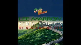 Lee Marrow Remix Megamix (By SpaceMouse) [2018]