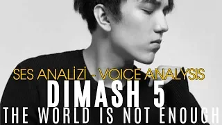 Dimash Kudaibergenov Voice Analysis 5 - THE WORLD IS NOT ENOUGH