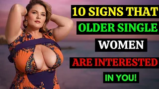 10 Signs That Older Single Women Are Interested In You | Natural Older Woman Over 65