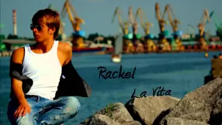 Rackel - La Vita (Radio Edit)