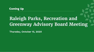 Raleigh Parks, Recreation and Greenway Advisory Board Meeting - October 15, 2020