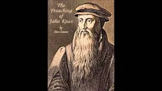 The Preaching of John Knox - Steve Lawson