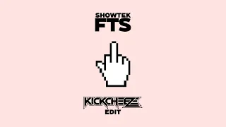 Showtek - FTS (KICKCHEEZE HARD DANCE EDIT)