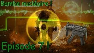 BOMBE NUCLEAIRE ! Episode 7 MP5K sur invasion ! (Fr & HD)