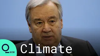 It's Time to End the 'Suicidal War' with Our Planet: UN Secretary-General