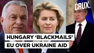 Hungary "Blackmailing" EU After Blocking Aid To Ukraine | Is Orban Helping Putin In Russia's War?