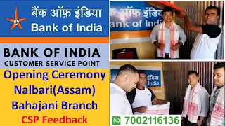 Opening Ceremony Bank of India CSP Feedback | Nalbari(Asam) Bahajani Branch | BOI CSP Assam