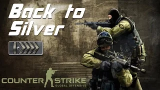 Back to Silver | CS:GO