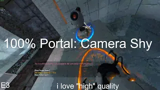 yes, i am Camera Shy | Portal 100% Quest E3