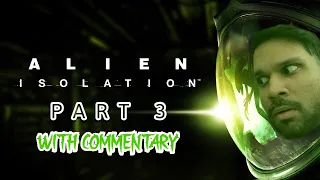 [03] Alien Isolation with TERRIFIED commentary! - Sneaky SPooky | Xbox Series X Full Playthrough