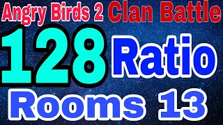Angry Birds 2 Clan Battle Ratio128 Rooms 13 Multiple Bubble (CVC) 26 August 2023
