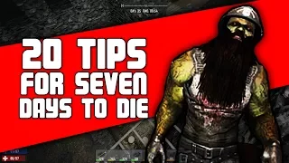 20 Tips for 7 Days to Die | Alpha 16 Guide 7d2d