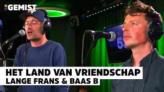 Lange Frans & Baas B - Het Land Van Vriendschap (2019) | Live bij 538