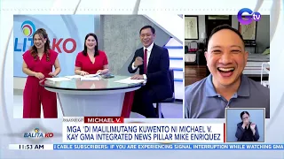 Mga 'di malilimutang kuwento ni Michael V kay GMA Integrated News pillar Mike Enriquez | BK