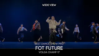 Volga Champ 17 | Best Dance Show Pro | Wide view | FOT FUTURE