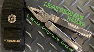 Leatherman Rebar 6 Month long term review