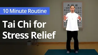 Tai Chi for Stress Relief | 10 Minute Daily Routines