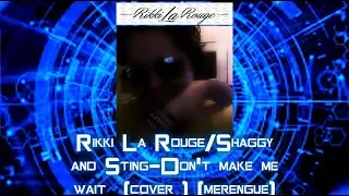 rikki la rouge/Shaggy y Sting-Don't make me wait-cover-merenque