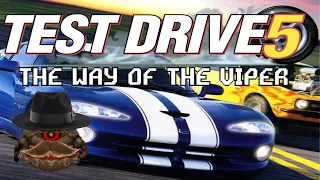 Test Drive 5 | The Way of The Viper - MrJohn Reviews