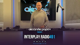 Alexander Popov - Interplay Radioshow #491