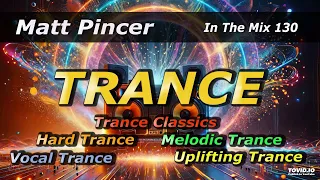 Matt Pincer - In The Mix 130  //  Hardtrance Classics