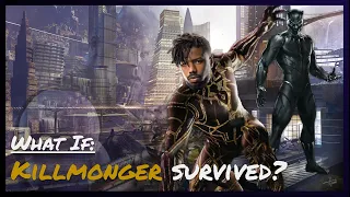 What If KILLMONGER SURVIVED? {MCU FANSTORY}