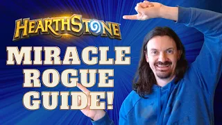 Miracle Rogue GUIDE! | Hearthstone