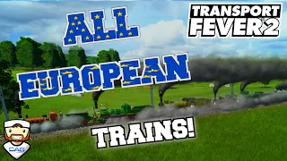 Transport Fever 2  All EUROPEAN Trains!