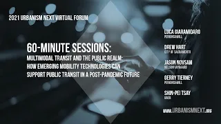 Urbanism Next 2021 Virtual Forum - Multimodal Transit and the Public Realm