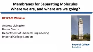 BP-ICAM Webinar Series 2016: Membranes for Separating Molecules