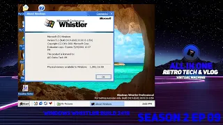 All in One Retro Tech Virtual Machine Season 2 EP09 Windows Whistler Build 2419