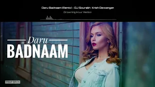 Daru Badnaam (Remix) - DJ Sourabh_Krish Dewangan