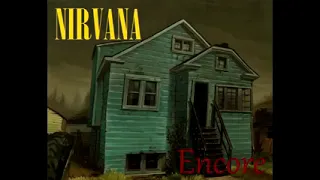 Nirvana Fanmade   Encore